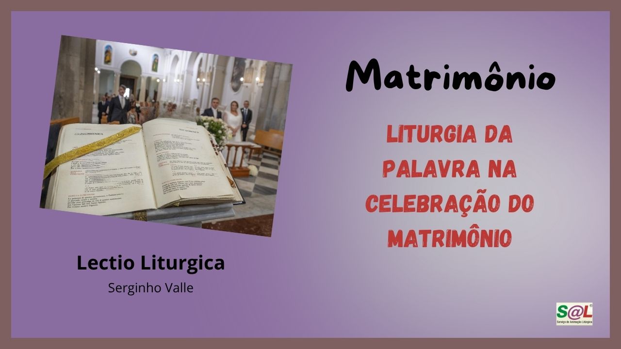 A Liturgia da Palavra na Celebra��o do Matrim�nio