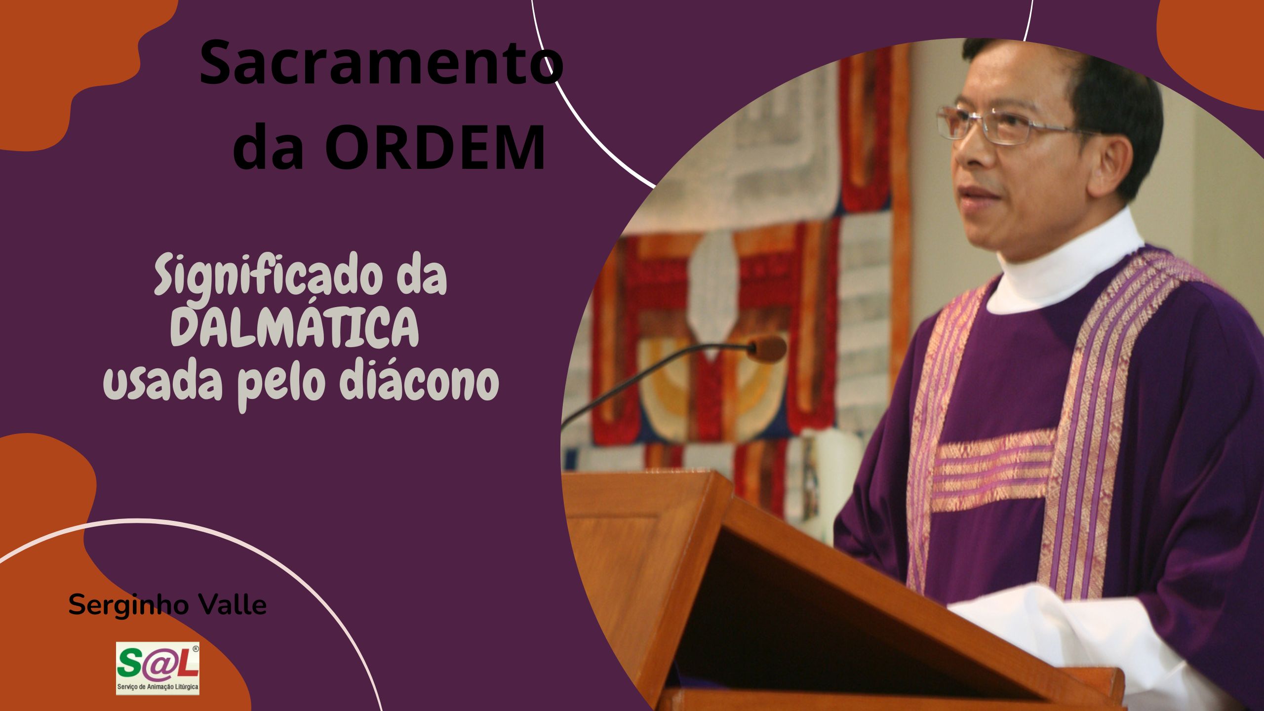 Significado da DALM�TICA usada pelo di�cono